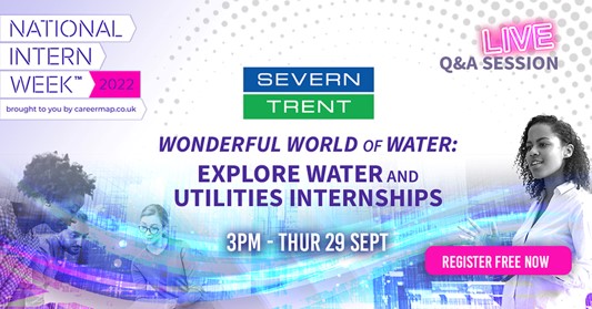 Severn Trent: Wonderful World of Water: Water and Utilities Internships | NIW 2022