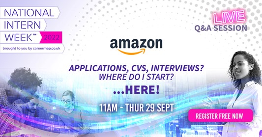 Amazon: Applications, CVs, Interviews? Where do I Start?….. Here! | NIW 2022